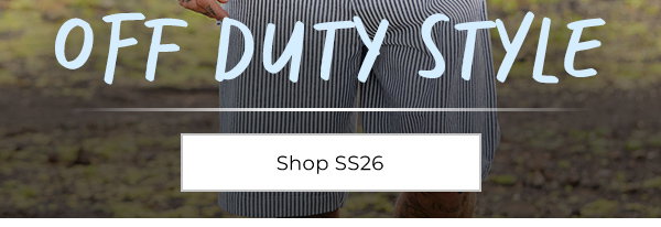 Off Duty Style - Shop SS26