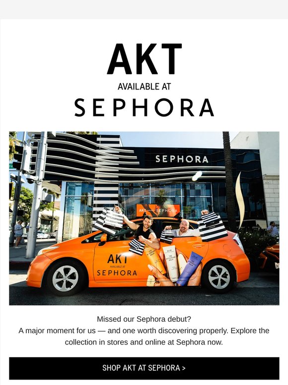 Missed our Sephora debut, —?