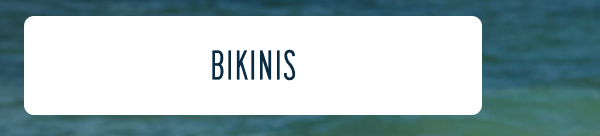 More to Love | [BIKINIS]
