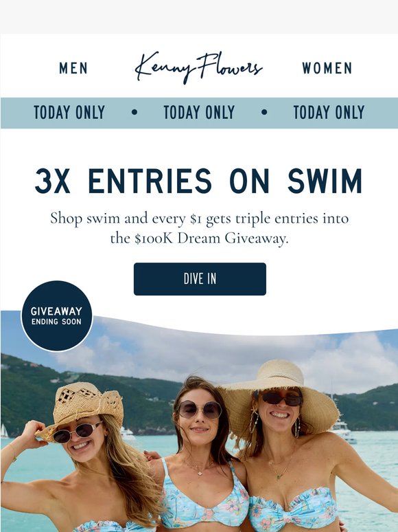 TODAY ONLY: 3X Entries on Swim 👙