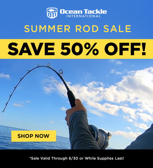 OTI Summer Rod Sale