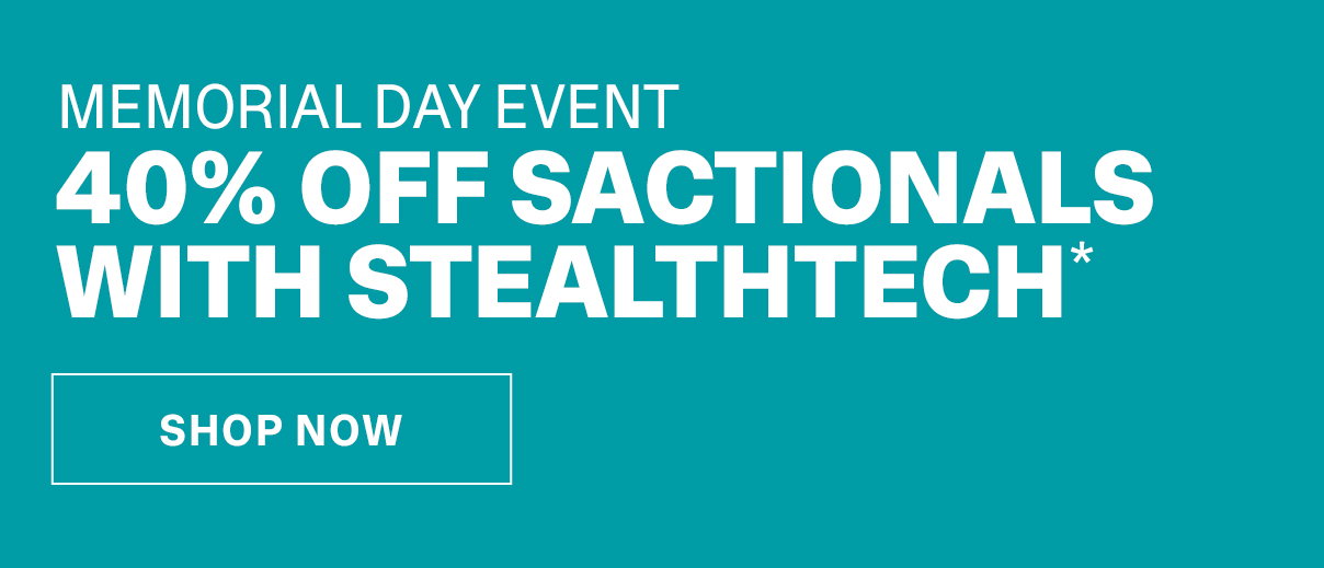 Memorial Day Event | 40% Off Sactionals with StealthTech | SHOP NOW >>