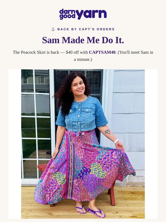 Sam made me do it — the Peacock Skirt is back