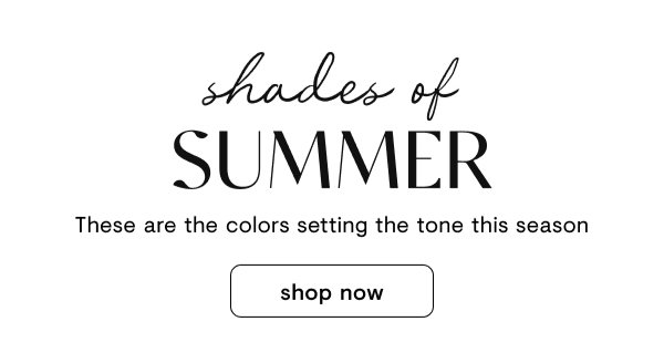 Shades of summer