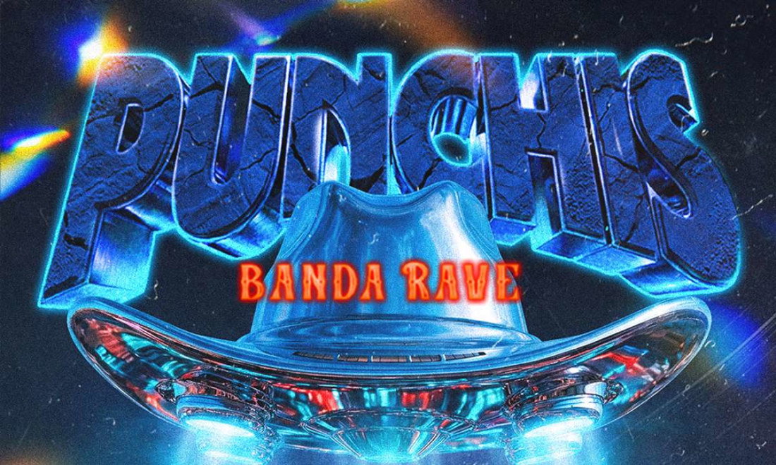Punchis Punchis: Banda Rave