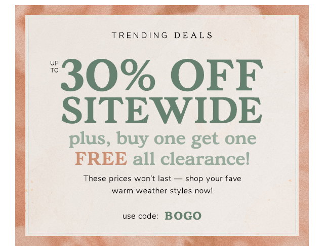 30% Off Sitewide + BOGO Free All Clearance Items