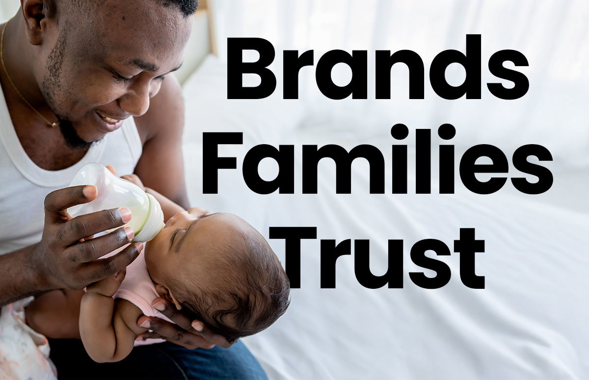 Brands families trust.