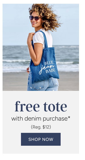 free tote with denim purchase* (reg. $12)