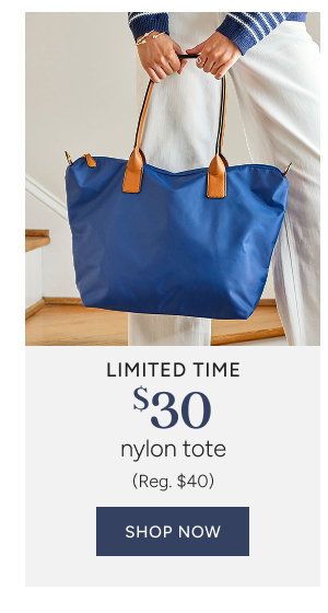 limited time $30 nylon tote (reg. $40)