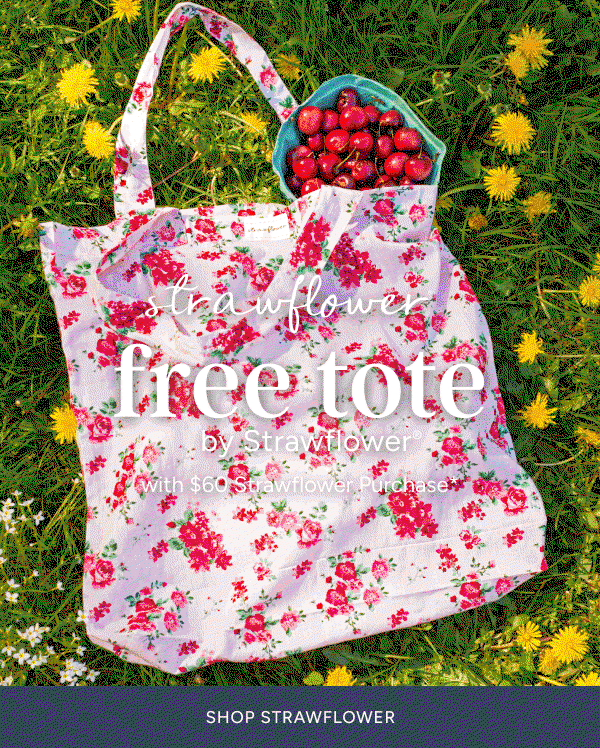 strawflower free tote by Strawflower with $60 Strawflower purchase*