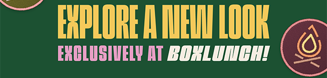 Your Fandom Field Guide. Explore A New Look. Exclusively at BoxLunch!