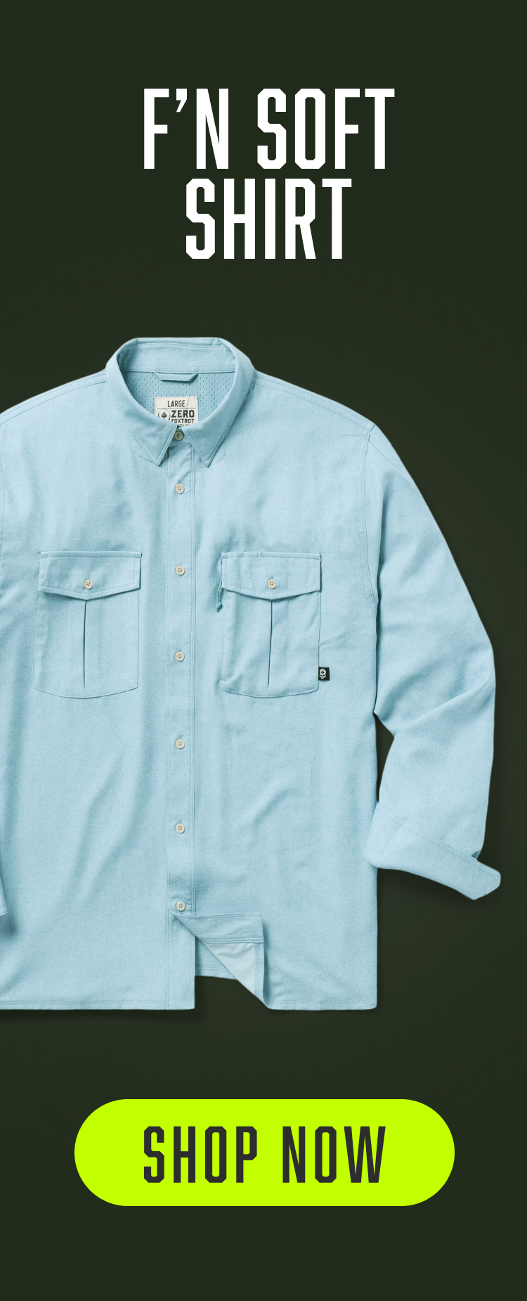 F'n Soft Daily Shirt