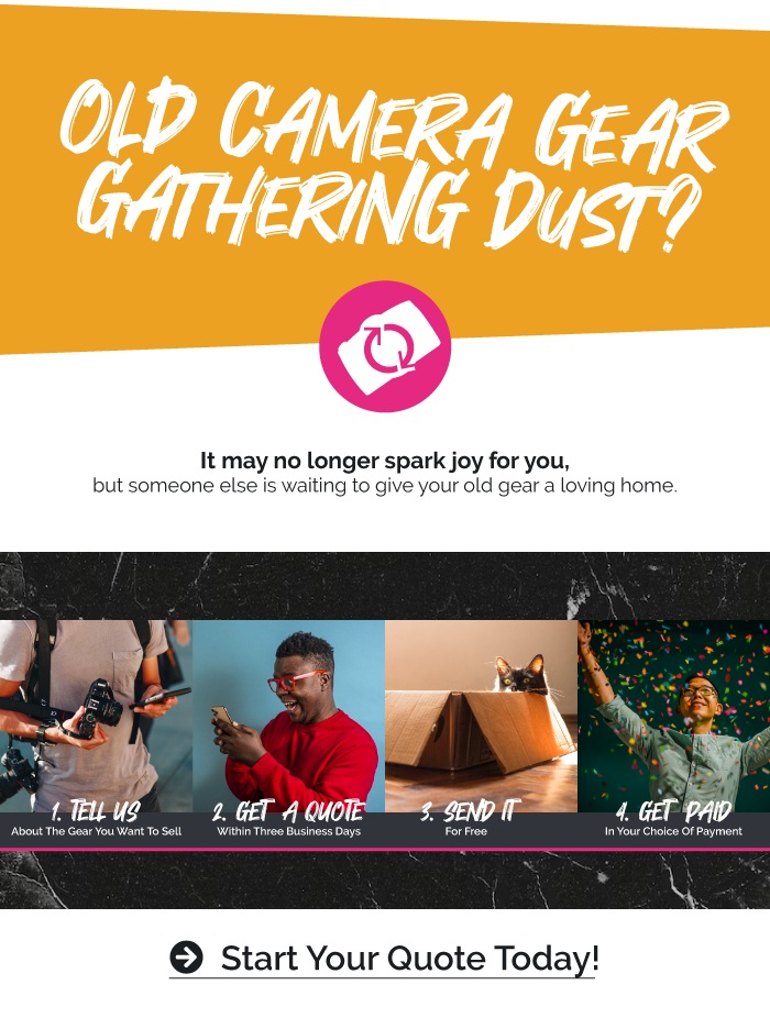 Old Camera Gear Gathering Dust? Start Your Quote Today!