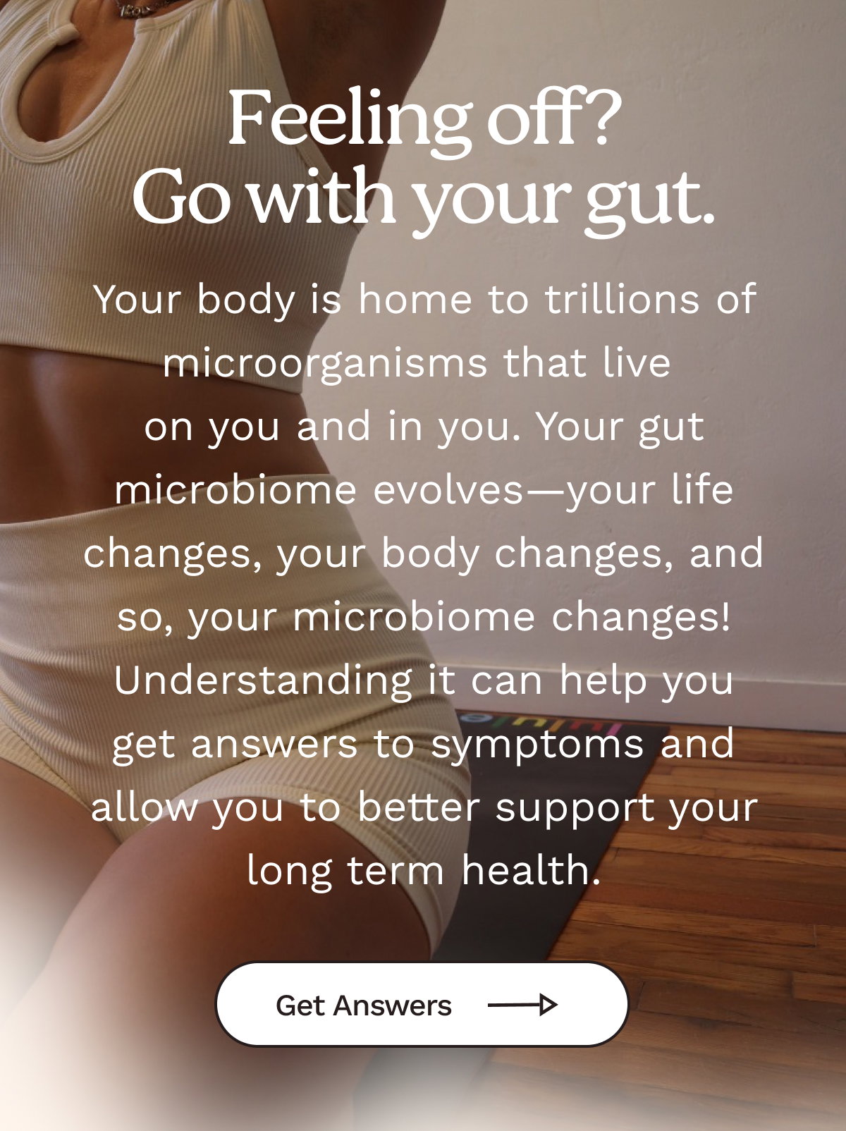 Feeling off? Go with your gut. 