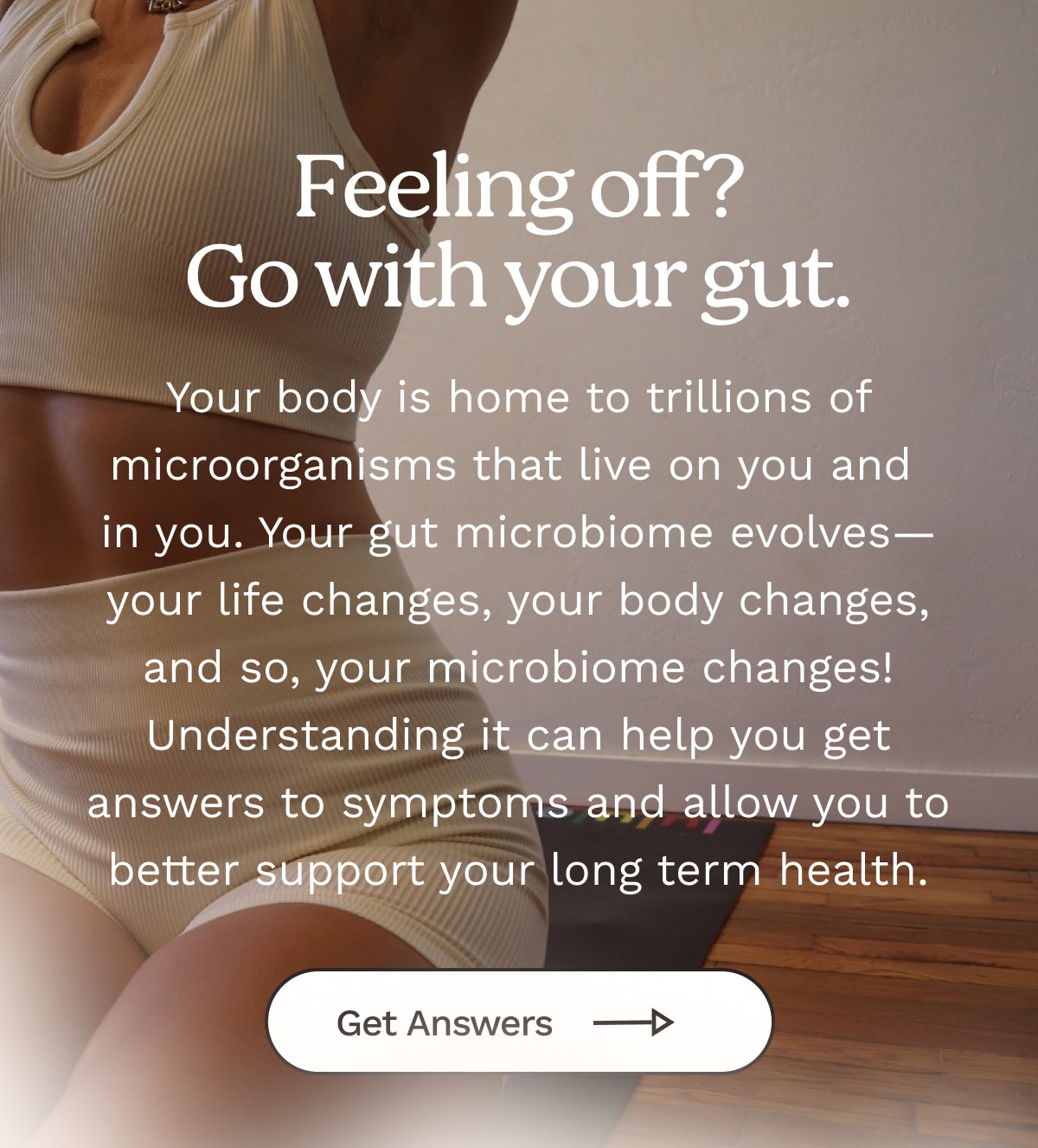 Feeling off? Go with your gut. 