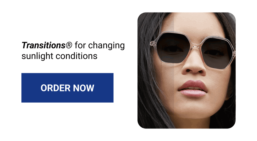 Transitions® for changing sunlight conditions