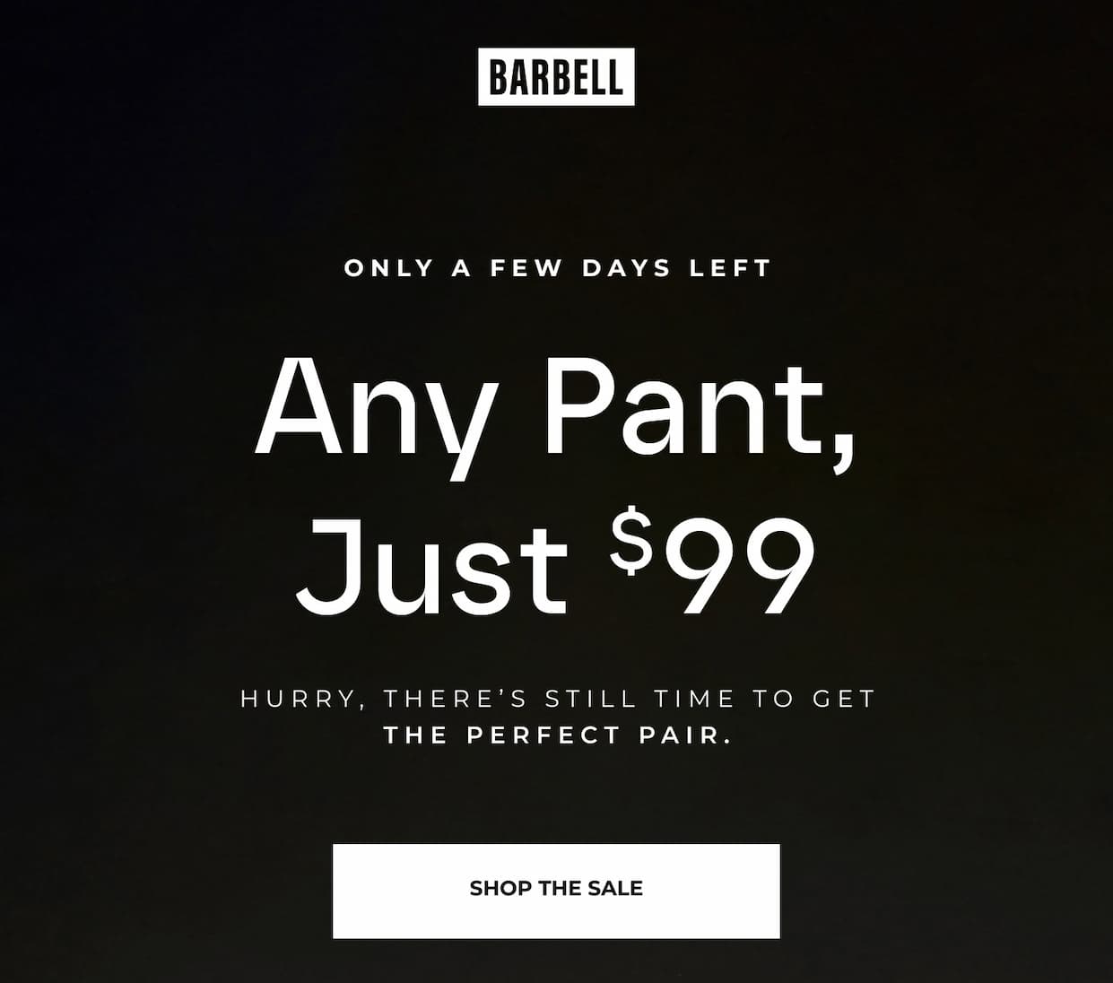 Ending Soon: Any Pant, Just $99.