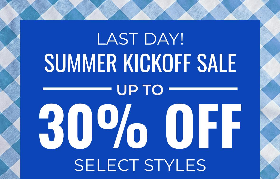 Summer Kick Off Sale Up To 30% Off Select Styles | Shop Now