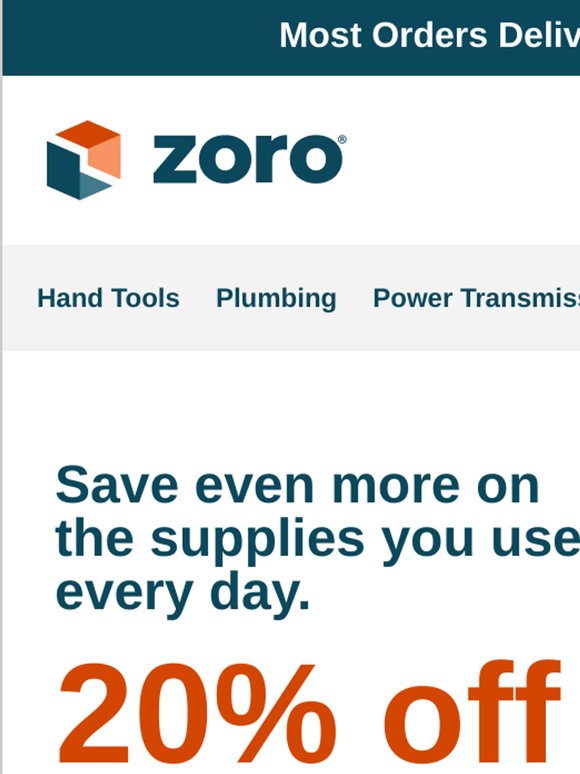 Get 20% off Zoro Select and keep every job moving…