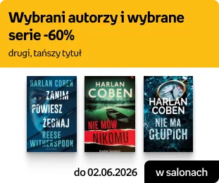 Wybrani autorzy i wybrane serie -60% drugi, tańszy tytuł | w salonach do 02.06.2026