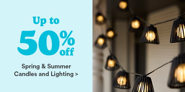 Up to 50% off Spring & Summe Candles and Lighting