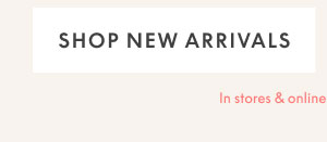 Shop New Arrivals