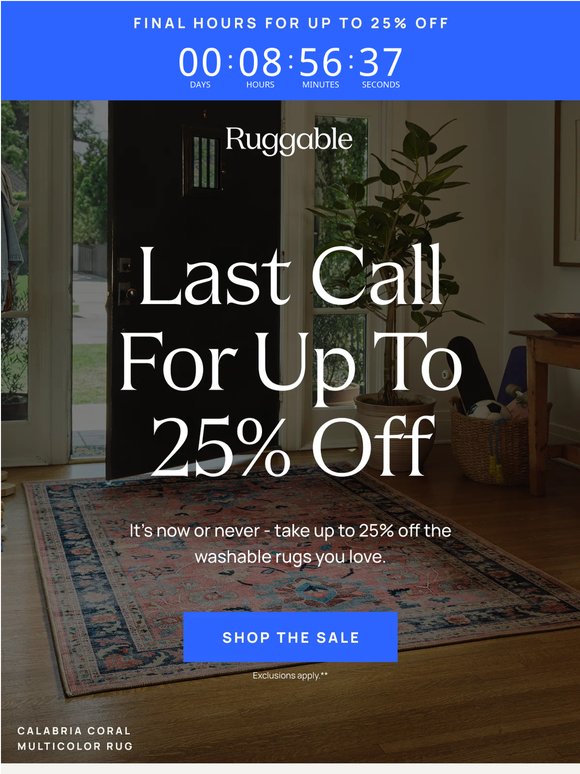Last call for up to 25% off