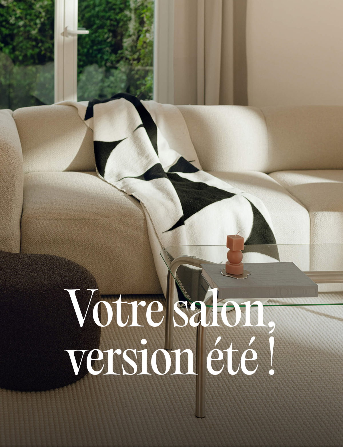Votre salon, version été.
