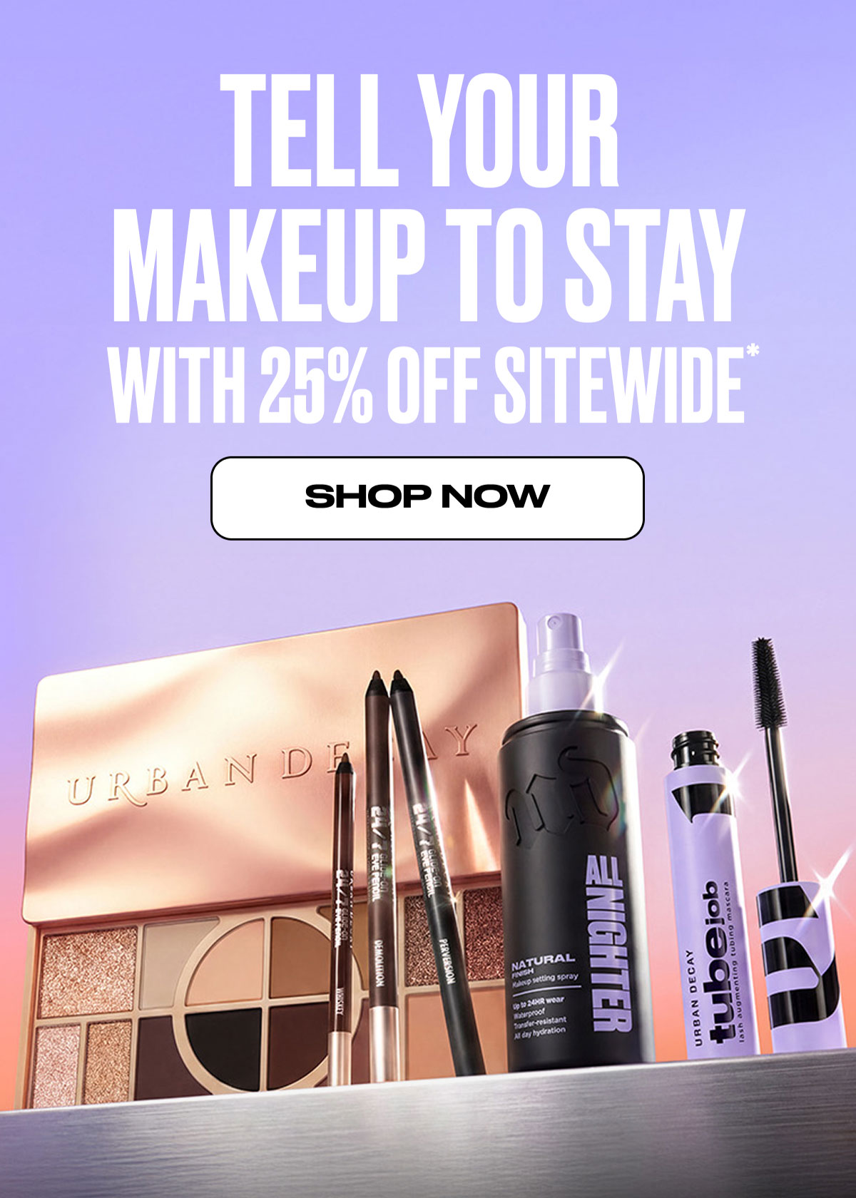 TELL YOUR MAKEUP TO STAY