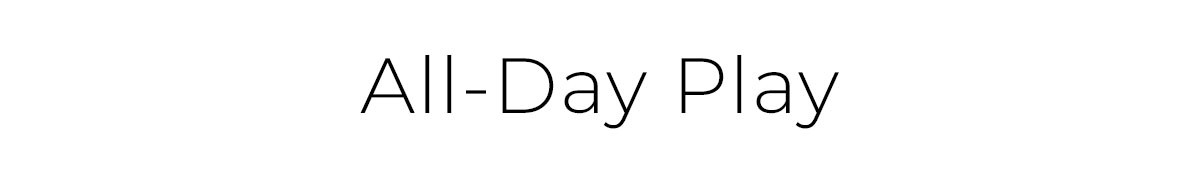 All Day Play