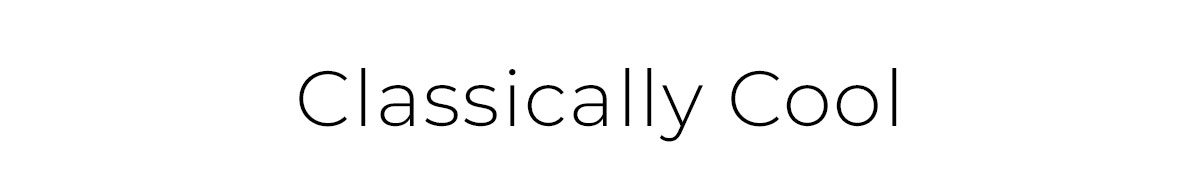 Classically Cool