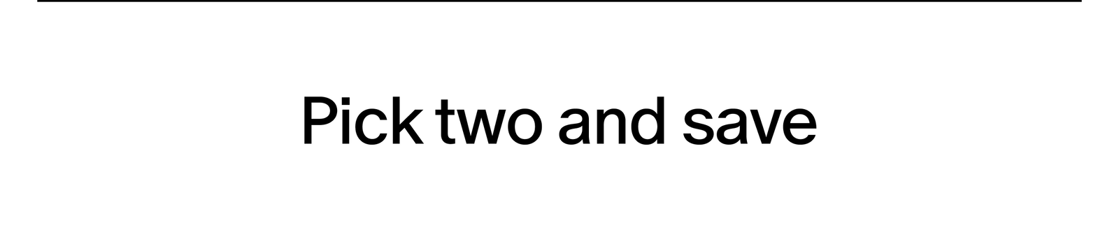 pick two and save