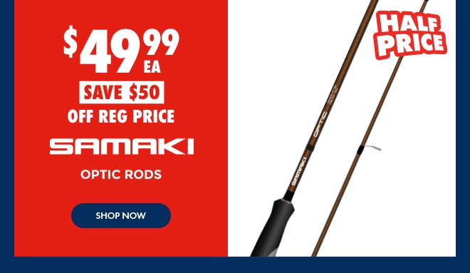 $49.99 Samaki Optic Rods