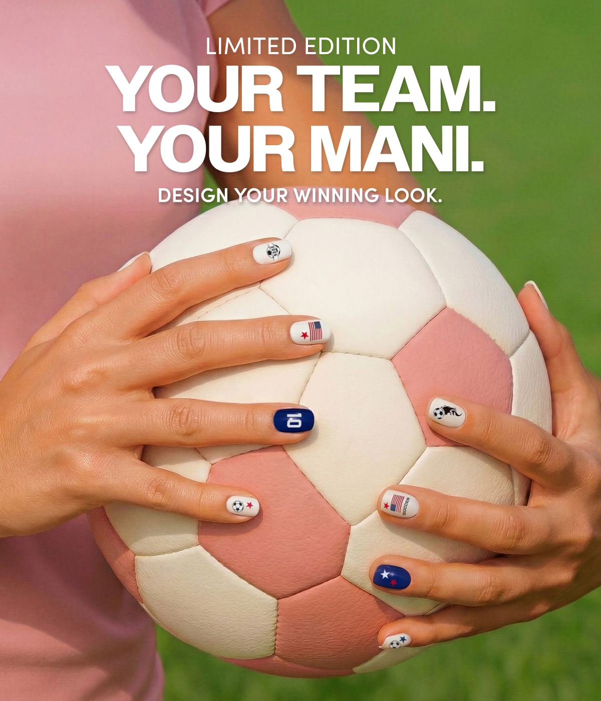 Your team. Your mani.