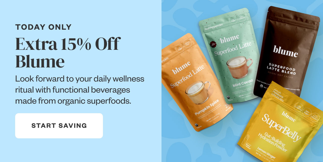 Today Only: Extra 15% Off Blume. Start Saving.