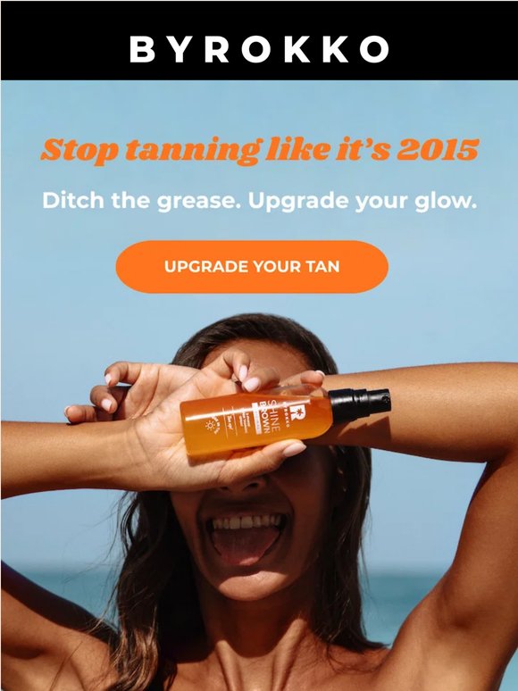 Stop tanning like it's 2015 ❌