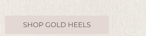 shop gold heels 