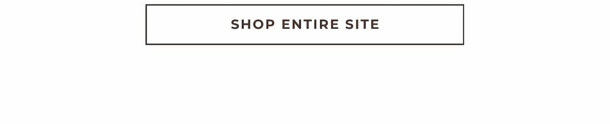 Shop Entire Site 