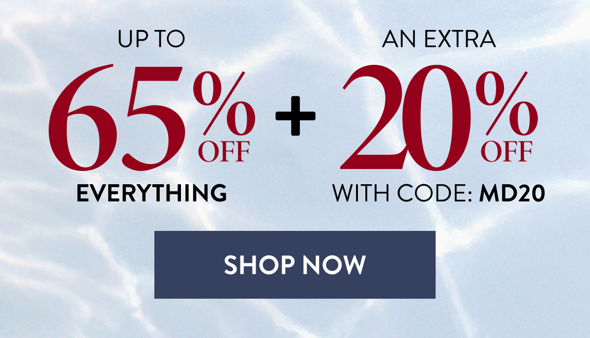 Up To 65% Off Everything + An Extra 20% Off | With Code: MD20 | Shop Now