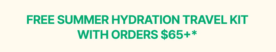 SUMMER HYDRATION TRAVEL KIT W/ ORDERS $65+