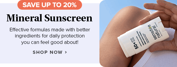 Save up to 20% on Mineral Sunscreen