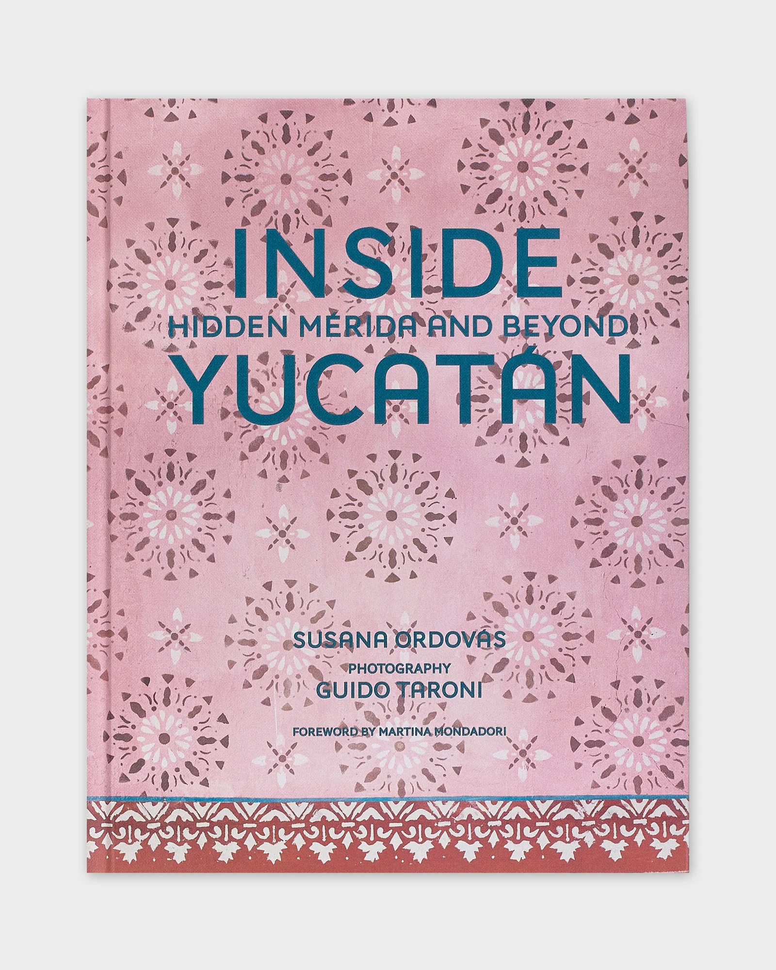 Image of Inside Yucatán: Hidden Mérida and Beyond by Susana Ordovás