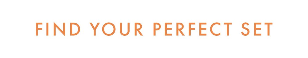 Find your perfect set
