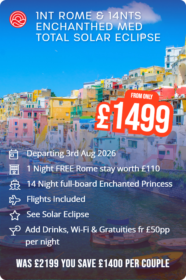 1nt Rome & 14nts Enchanthed Med Total Solar Eclipse – Smart Holiday promotional image. From £1,499 Includes: Departing 3rd Aug 2026, 1 Night FREE Rome stay worth £110, 14 Night full-board Enchanted Princess, Flights Included, See Solar Eclipse, Add Drinks, Wi-Fi & Gratuities fr £50pp per night. WAS £2199 YOU SAVE £1400 PER COUPLE