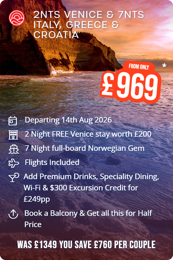 2nts Venice & 7nts Italy, Greece & Croatia – Smart Holiday promotional image. From £969 Includes: Departing 14th Aug 2026, 2 Night FREE Venice stay worth £200, 7 Night full-board Norwegian Gem, Flights Included, Add Premium Drinks, Speciality Dining, Wi-Fi & $300 Excursion Credit for £249pp, Book a Balcony & Get all this for Half Price. WAS £1349 YOU SAVE £760 PER COUPLE