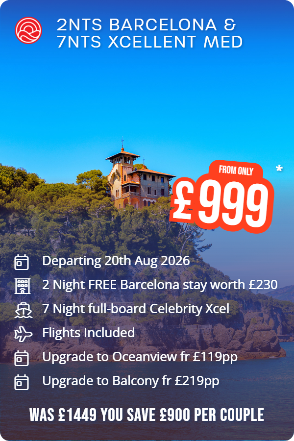 2nts Barcelona & 7nts XCELlent Med – Smart Holiday promotional image. From £999 Includes: Departing 20th Aug 2026, 2 Night FREE Barcelona stay worth £230, 7 Night full-board Celebrity Xcel, Flights Included, Upgrade to Oceanview fr £119pp, Upgrade to Balcony fr £219pp. WAS £1449 YOU SAVE £900 PER COUPLE