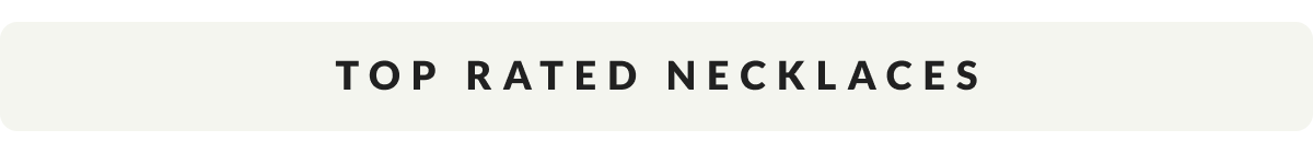 Top Rated Necklaces