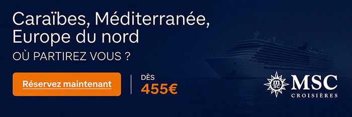 Vos plus belles vacances avec Msc Croisières