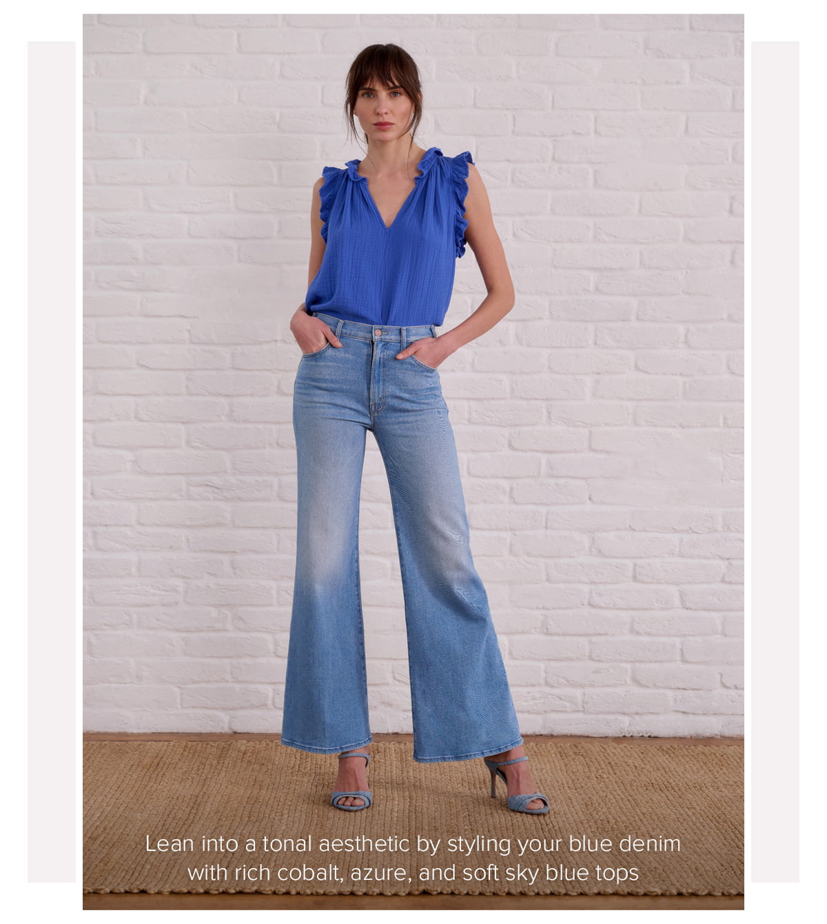 Lean into a tonal aesthetic by styling your blue denim with rich cobalt, azure, and soft sky blue tops