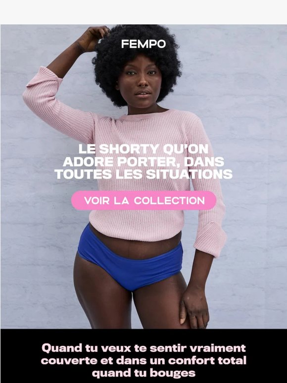 Le shorty FEMPO : celui qu’on enfile pour être tranquille !